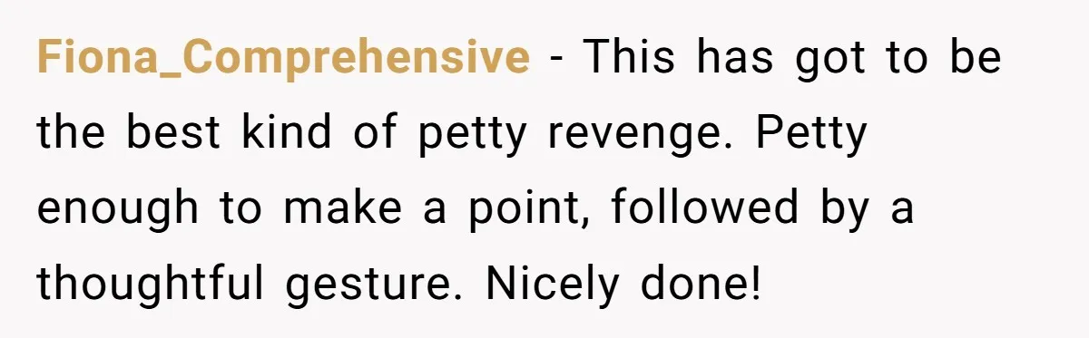Child Returns Home For Christmas And Teaches Mom A Wholesome Lesson About Sharing Wine Fiona_Comprehensive − This has got to be the best kind of petty revenge. Petty enough to make a point, followed by a thoughtful gesture. Nicely done!