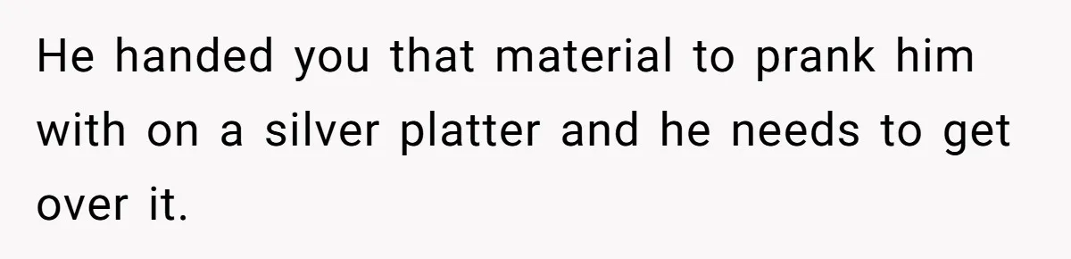 Man Pranks Cousin By Calling Beans In Chili “Woke,” Cousin Melts Down And Dumps The Pot He handed you that material to prank him with on a silver platter and he needs to get over it.