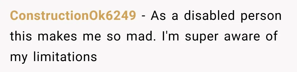 Fan Waits 13 Hours for Front Row - Tall Stranger Claims ‘Disability’ to Steal Her Spot ConstructionOk6249 − As a disabled person this makes me so mad. I'm super aware of my limitations