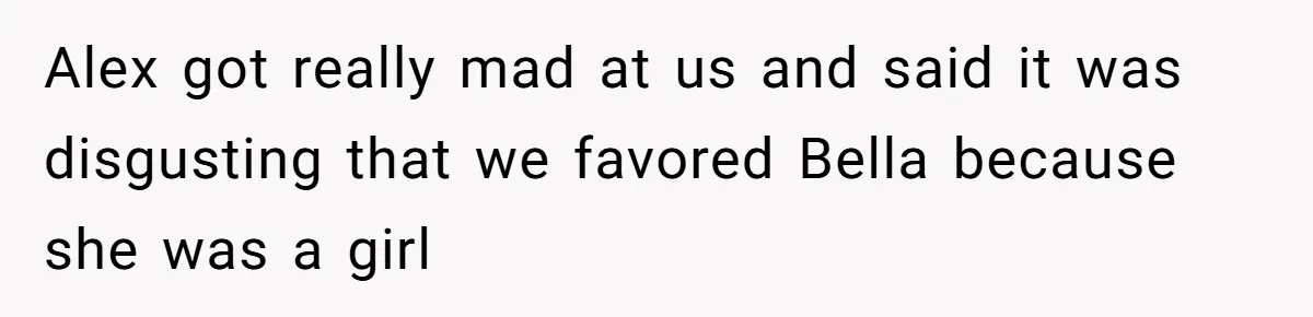 Aunt Sends Brother Detailed Damage List After What His Uncontrollable Son Did To Her Stuffs Alex got really mad at us and said it was disgusting that we favored Bella because she was a girl