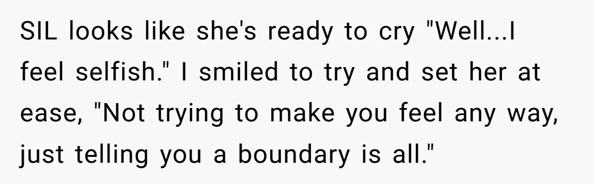 Man Refuses to Change Relative’s Baby’s Diaper - Entire Family Acts Like He Committed a Crime SIL looks like she's ready to cry "Well...I feel selfish." I smiled to try and set her at ease, "Not trying to make you feel any way, just telling you...
