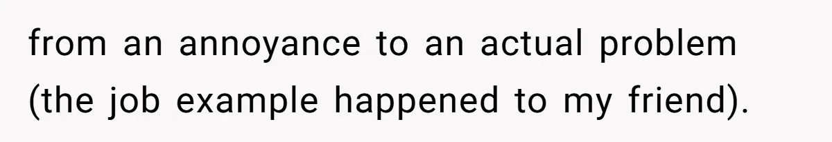 Family Sides With Sister Who Stole OP's Baby Name, Now They Want OP To Change Hers Twice from an annoyance to an actual problem (the job example happened to my friend).