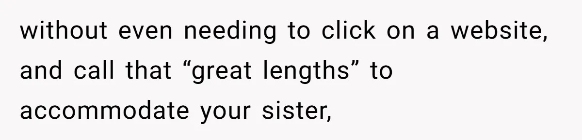 Family Sides With Sister Who Stole OP's Baby Name, Now They Want OP To Change Hers Twice without even needing to click on a website, and call that “great lengths” to accommodate your sister,
