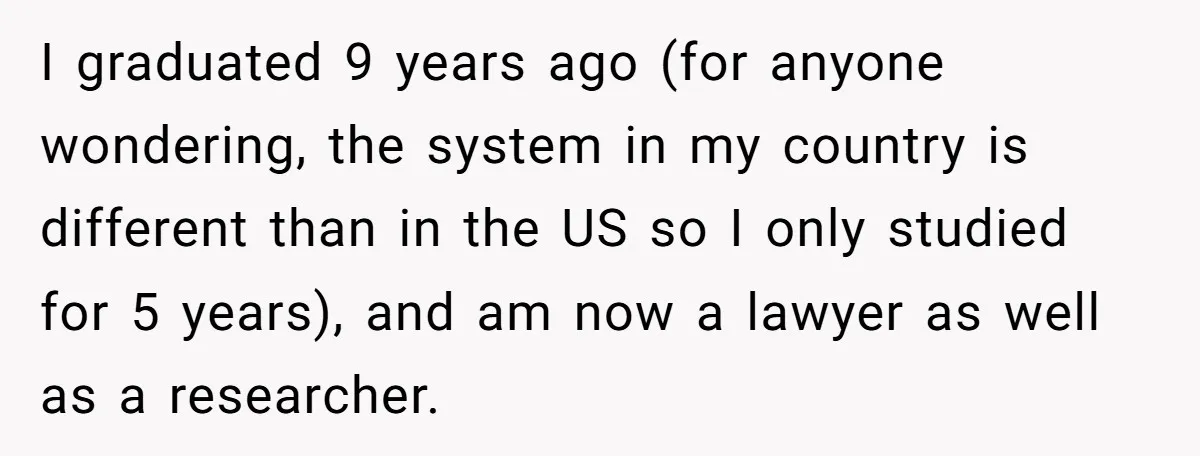 Man Spends 20 Minutes Mansplaining Legal Research - Then Learns He’s Explaining It to the Woman Who Wrote It I graduated 9 years ago (for anyone wondering, the system in my country is different than in the US so I only studied for 5 years), and am now a...