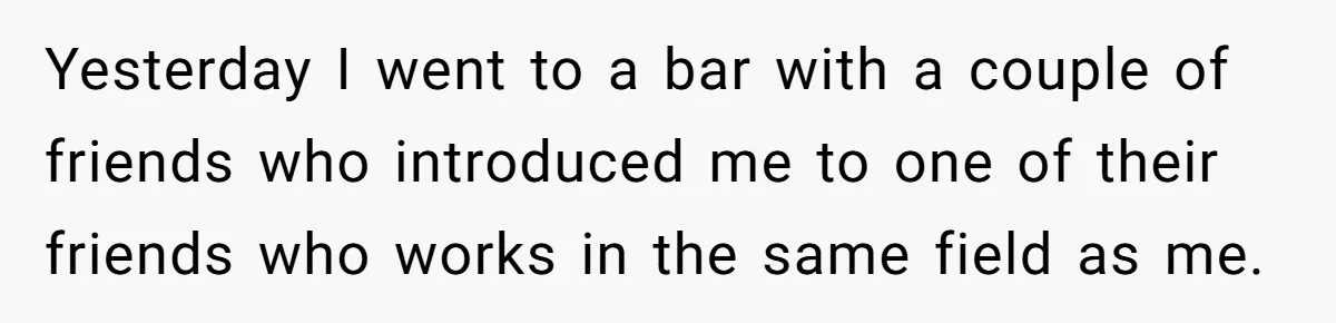 Man Spends 20 Minutes Mansplaining Legal Research - Then Learns He’s Explaining It to the Woman Who Wrote It Yesterday I went to a bar with a couple of friends who introduced me to one of their friends who works in the same field as me.