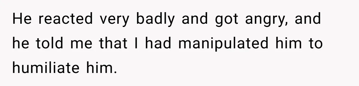 Man Spends 20 Minutes Mansplaining Legal Research - Then Learns He’s Explaining It to the Woman Who Wrote It He reacted very badly and got angry, and he told me that I had manipulated him to humiliate him.