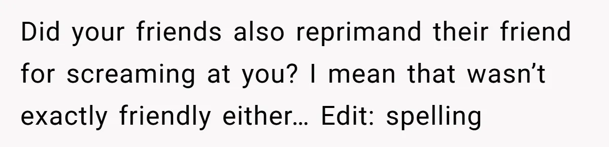 Man Spends 20 Minutes Mansplaining Legal Research - Then Learns He’s Explaining It to the Woman Who Wrote It Did your friends also reprimand their friend for screaming at you? I mean that wasn’t exactly friendly either… Edit: spelling