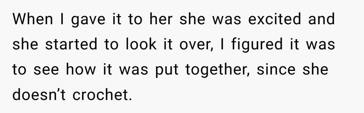 She Spent Weeks Crocheting a Blanket - Then Her Sister-in-Law Demanded She “Fix” It When I gave it to her she was excited and she started to look it over, I figured it was to see how it was put together, since she doesn’t...