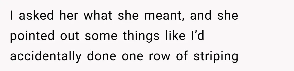 She Spent Weeks Crocheting a Blanket - Then Her Sister-in-Law Demanded She “Fix” It I asked her what she meant, and she pointed out some things like I’d accidentally done one row of striping