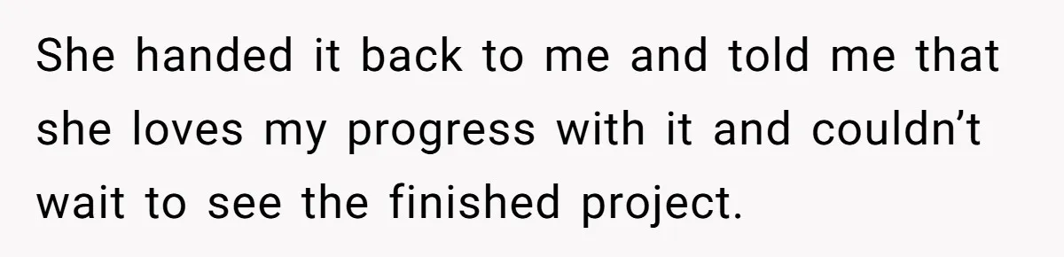 She Spent Weeks Crocheting a Blanket - Then Her Sister-in-Law Demanded She “Fix” It She handed it back to me and told me that she loves my progress with it and couldn’t wait to see the finished project.