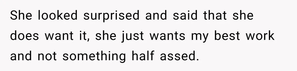 She Spent Weeks Crocheting a Blanket - Then Her Sister-in-Law Demanded She “Fix” It She looked surprised and said that she does want it, she just wants my best work and not something half assed.