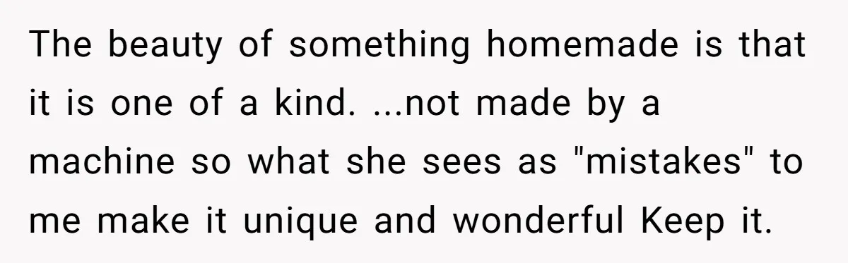 She Spent Weeks Crocheting a Blanket - Then Her Sister-in-Law Demanded She “Fix” It The beauty of something homemade is that it is one of a kind. ...not made by a machine so what she sees as "mistakes" to me make it unique and...