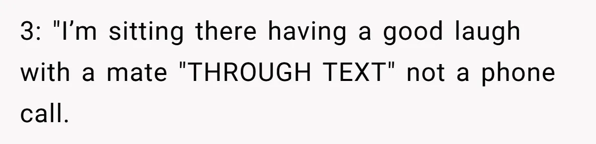 Nosy Older Woman Reads Stranger’s Private Texts On Train And Gets Brutal Four-Word Reality Check 3: "I’m sitting there having a good laugh with a mate "THROUGH TEXT" not a phone call.