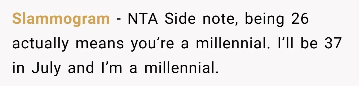 Nosy Older Woman Reads Stranger’s Private Texts On Train And Gets Brutal Four-Word Reality Check Slammogram − NTA Side note, being 26 actually means you’re a millennial. I’ll be 37 in July and I’m a millennial.