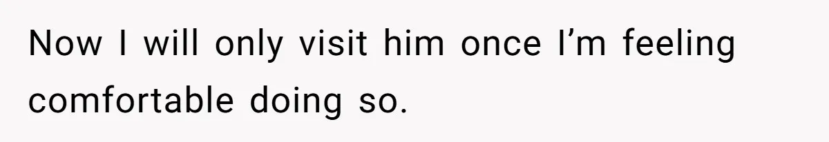 Overprotective Dad Plants AirTag On Adult Daughter, Then Plays Dumb When She Confronts Him Now I will only visit him once I’m feeling comfortable doing so.
