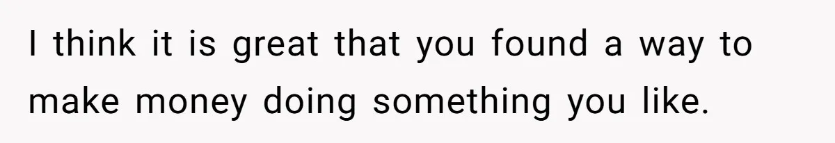 Teen Turns Thrift Shopping Into Easy Cash Flow, Parents Demand He Trades It For Real Hardship I think it is great that you found a way to make money doing something you like.