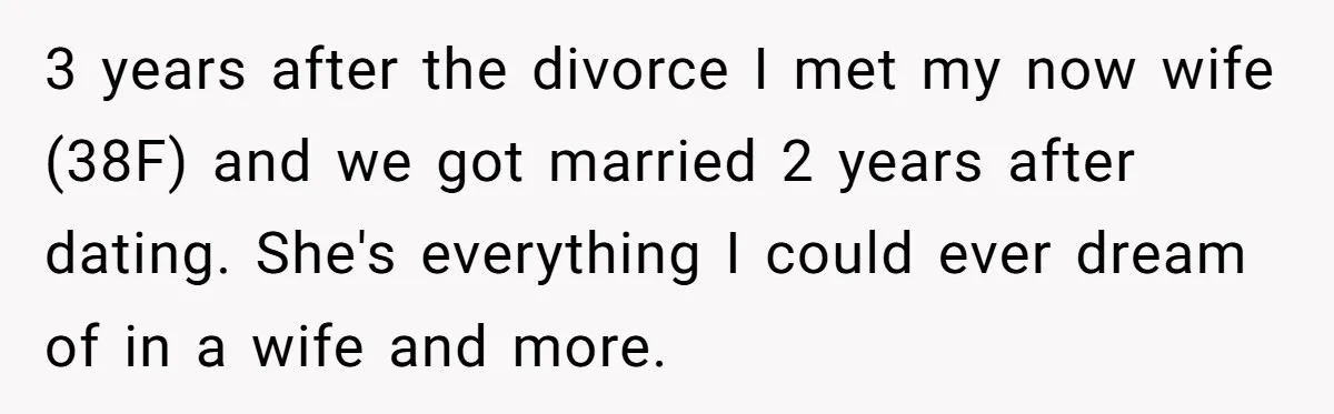 He Returned to His Dying Ex-Wife After 10 Years - And Found a Peace He Didn’t Expect 3 years after the divorce I met my now wife (38F) and we got married 2 years after dating. She's everything I could ever dream of in a wife and...