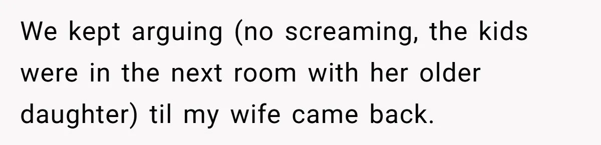 He Returned to His Dying Ex-Wife After 10 Years - And Found a Peace He Didn’t Expect We kept arguing (no screaming, the kids were in the next room with her older daughter) til my wife came back.