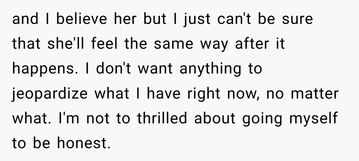 He Returned to His Dying Ex-Wife After 10 Years - And Found a Peace He Didn’t Expect and I believe her but I just can't be sure that she'll feel the same way after it happens. I don't want anything to jeopardize what I have right now,...