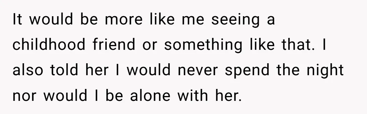 He Returned to His Dying Ex-Wife After 10 Years - And Found a Peace He Didn’t Expect It would be more like me seeing a childhood friend or something like that. I also told her I would never spend the night nor would I be alone with...