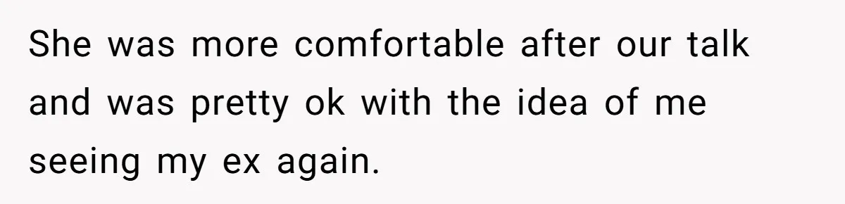He Returned to His Dying Ex-Wife After 10 Years - And Found a Peace He Didn’t Expect She was more comfortable after our talk and was pretty ok with the idea of me seeing my ex again.