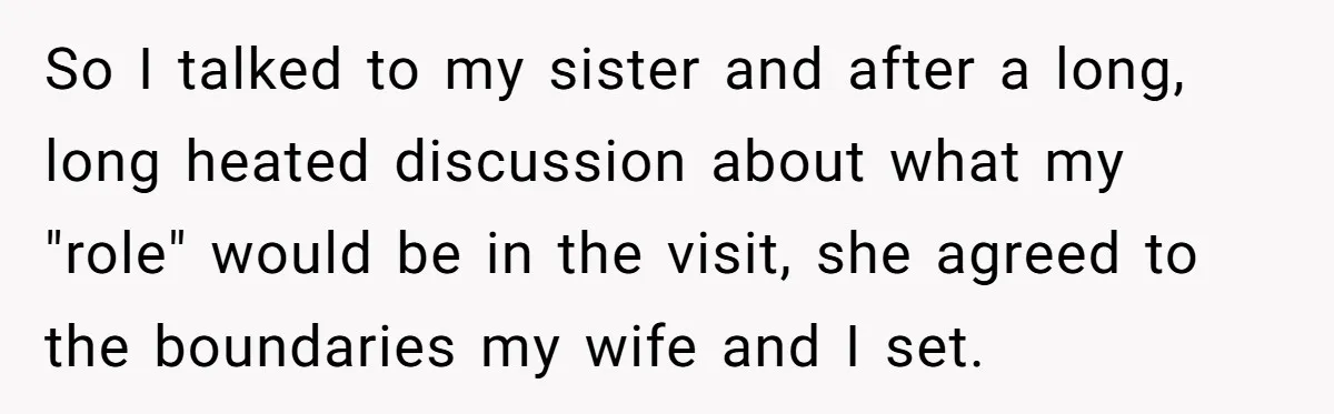 He Returned to His Dying Ex-Wife After 10 Years - And Found a Peace He Didn’t Expect So I talked to my sister and after a long, long heated discussion about what my "role" would be in the visit, she agreed to the boundaries my wife and...