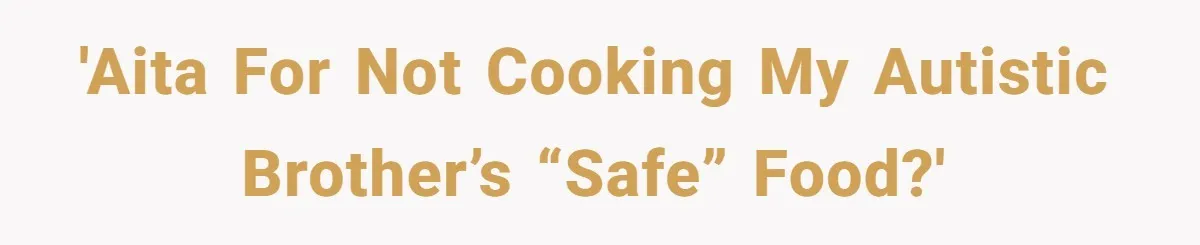 Mom Says She’s Done With Her Daughter After She Gave Autistic Brother Prawn Pasta 'AITA for not cooking my autistic brother’s “safe” food?'