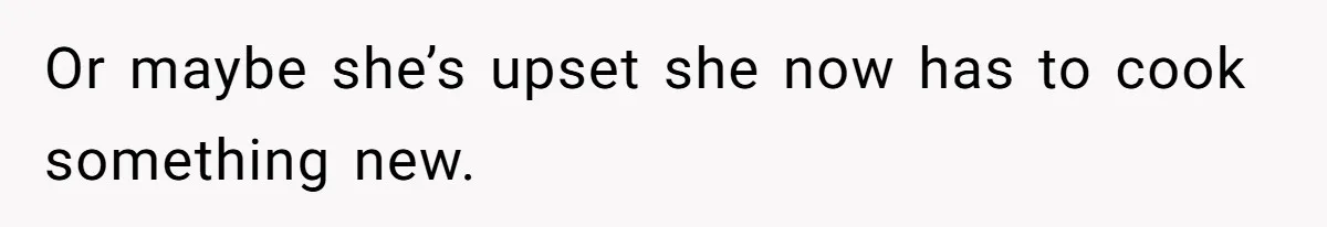 Mom Says She’s Done With Her Daughter After She Gave Autistic Brother Prawn Pasta Or maybe she’s upset she now has to cook something new.