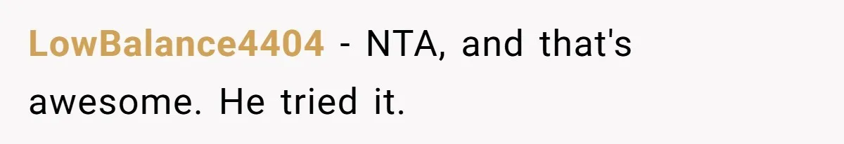Mom Says She’s Done With Her Daughter After She Gave Autistic Brother Prawn Pasta LowBalance4404 − NTA, and that's awesome. He tried it.