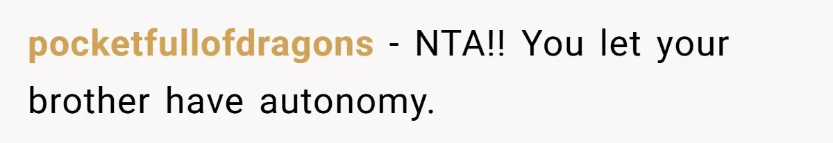 Mom Says She’s Done With Her Daughter After She Gave Autistic Brother Prawn Pasta pocketfullofdragons − NTA!! You let your brother have autonomy.