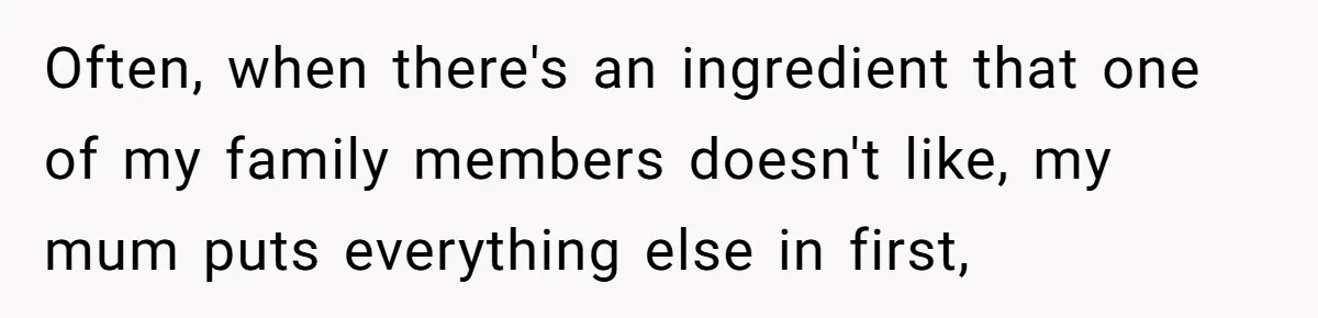 Mom Says She’s Done With Her Daughter After She Gave Autistic Brother Prawn Pasta Often, when there's an ingredient that one of my family members doesn't like, my mum puts everything else in first,