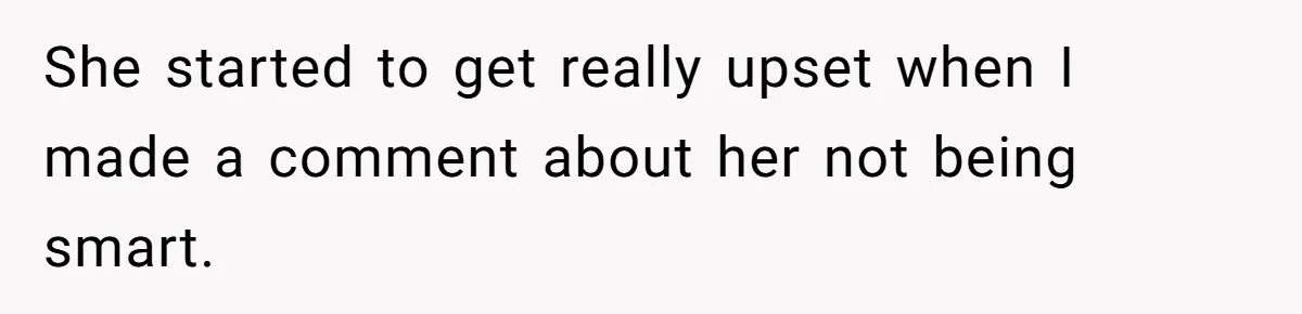 Dad Serves Daughter Her Own Condescending Words To Teach Respect, Leaving Her Silent And Furious She started to get really upset when I made a comment about her not being smart.