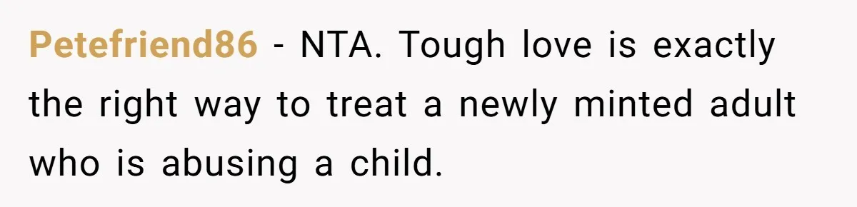 Dad Serves Daughter Her Own Condescending Words To Teach Respect, Leaving Her Silent And Furious Petefriend86 − NTA. Tough love is exactly the right way to treat a newly minted adult who is abusing a child.