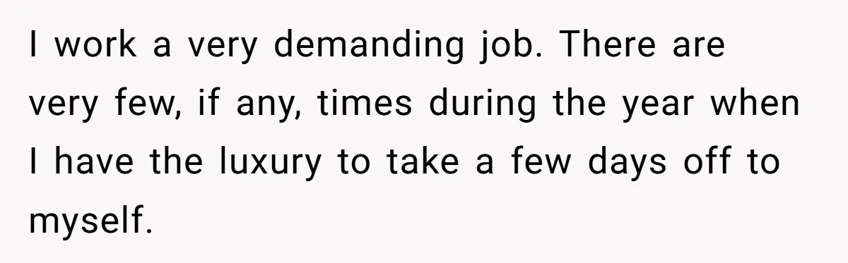 His Wife Hijacked His Entire Staycation - and Now He’s One Snap Away from Exploding I work a very demanding job. There are very few, if any, times during the year when I have the luxury to take a few days off to myself.