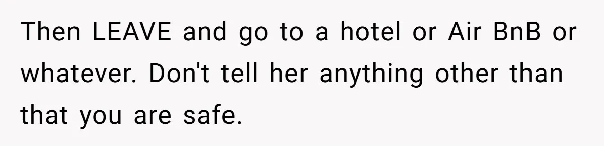 His Wife Hijacked His Entire Staycation - and Now He’s One Snap Away from Exploding Then LEAVE and go to a hotel or Air BnB or whatever. Don't tell her anything other than that you are safe.