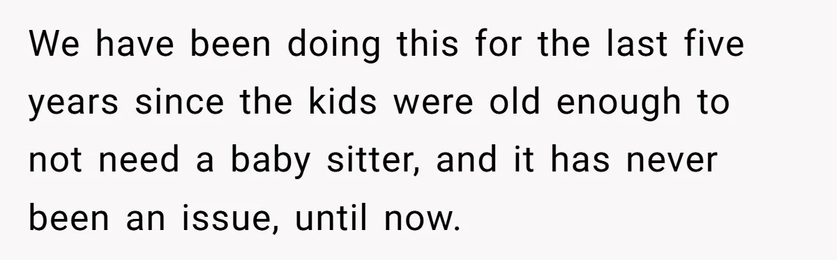 New Couple Melts Down at Dinner After Parents Order Takeout for Their Own Kids We have been doing this for the last five years since the kids were old enough to not need a baby sitter, and it has never been an issue, until...