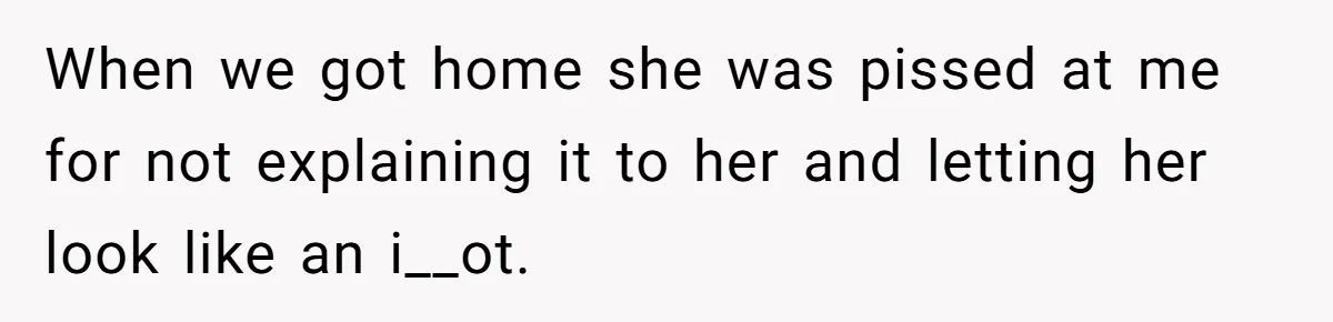 Wife Still Doesn’t Get Why Movies Have Black Bars, Husband Lets Her Look Foolish In Front Of Friends When we got home she was pissed at me for not explaining it to her and letting her look like an i__ot.