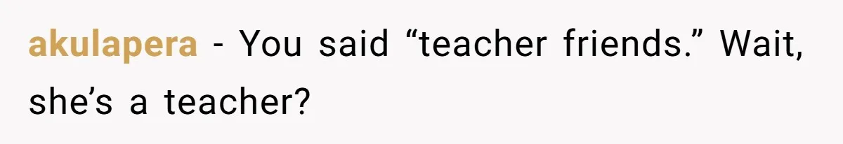 Wife Still Doesn’t Get Why Movies Have Black Bars, Husband Lets Her Look Foolish In Front Of Friends akulapera − You said “teacher friends.” Wait, she’s a teacher?