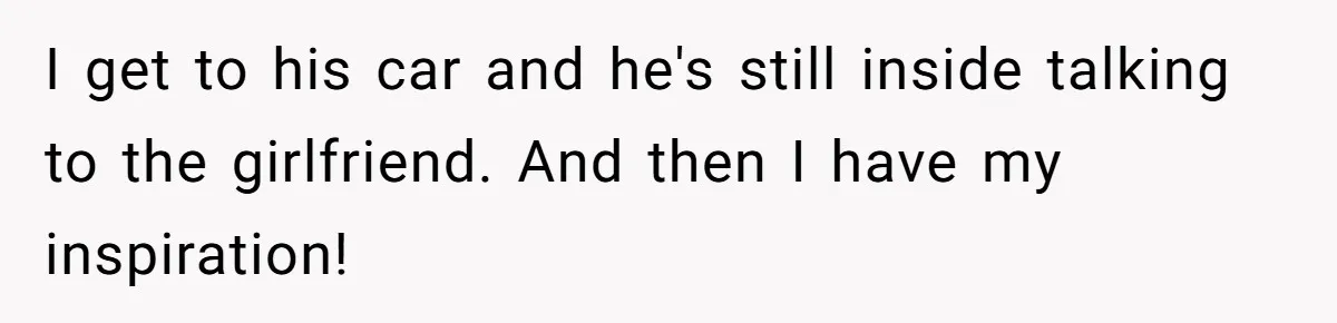 Fed-Up Woman Terrifies Cocky Camaro Driver With One Chilling Line After He Steals Her Airport Spot I get to his car and he's still inside talking to the girlfriend. And then I have my inspiration!