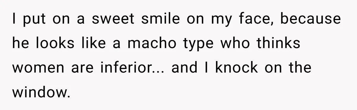 Fed-Up Woman Terrifies Cocky Camaro Driver With One Chilling Line After He Steals Her Airport Spot I put on a sweet smile on my face, because he looks like a macho type who thinks women are inferior... and I knock on the window.