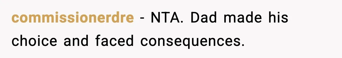 Father Begs For Forgiveness After Decades, Son Says “No” commissionerdre - NTA. Dad made his choice and faced consequences.