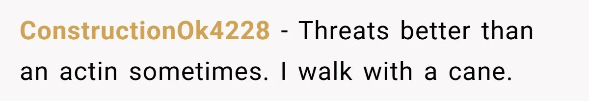 Fed-Up Woman Terrifies Cocky Camaro Driver With One Chilling Line After He Steals Her Airport Spot ConstructionOk4228 − Threats better than an actin sometimes. I walk with a cane.
