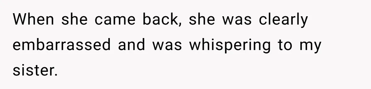 Guy Keeps Pads And Tampons For Guests, But His Sister Thinks He’s ‘Forcing Himself’ Into Women’s Issues When she came back, she was clearly embarrassed and was whispering to my sister.