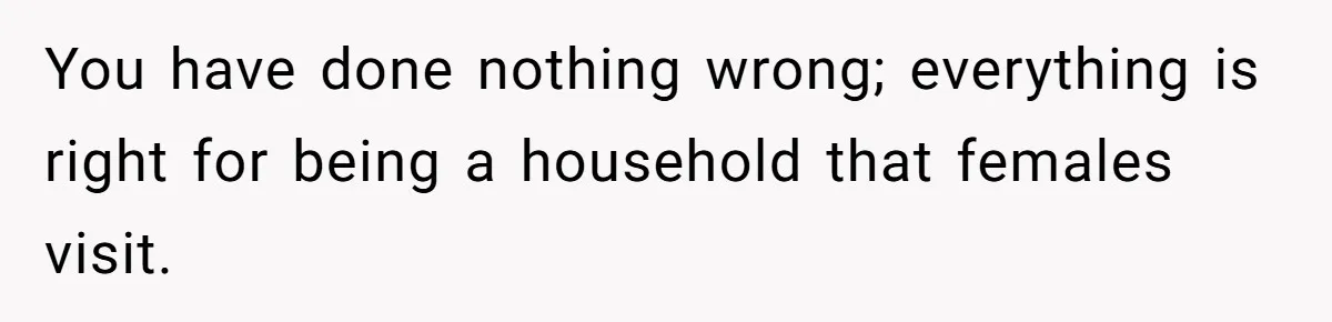 Guy Keeps Pads And Tampons For Guests, But His Sister Thinks He’s ‘Forcing Himself’ Into Women’s Issues You have done nothing wrong; everything is right for being a household that females visit.