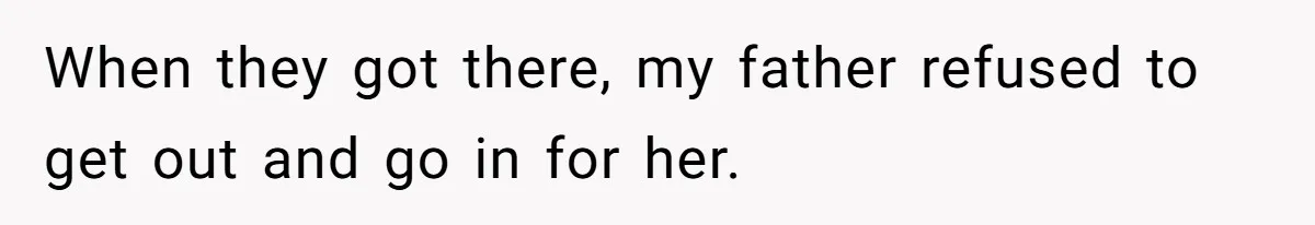 Guy Keeps Pads And Tampons For Guests, But His Sister Thinks He’s ‘Forcing Himself’ Into Women’s Issues When they got there, my father refused to get out and go in for her.