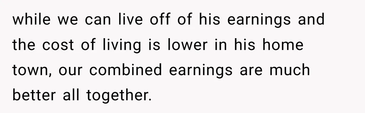 Wife Bargains With Husband: He Wants Mom in Delivery Room, She Wants Dad at His Colonoscopy while we can live off of his earnings and the cost of living is lower in his home town, our combined earnings are much better all together.