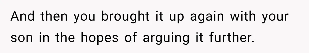 Woman Asks For Son’s House Key, Then Gets Shocked When Daughter-In-Law Says “No Contribution, No Copy” And then you brought it up again with your son in the hopes of arguing it further.