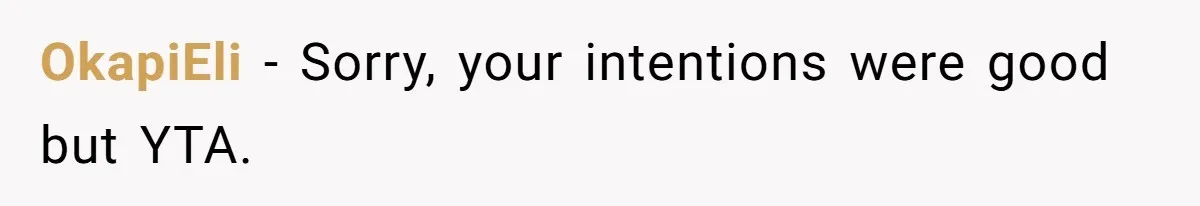 Woman Asks For Son’s House Key, Then Gets Shocked When Daughter-In-Law Says “No Contribution, No Copy” OkapiEli − Sorry, your intentions were good but YTA.