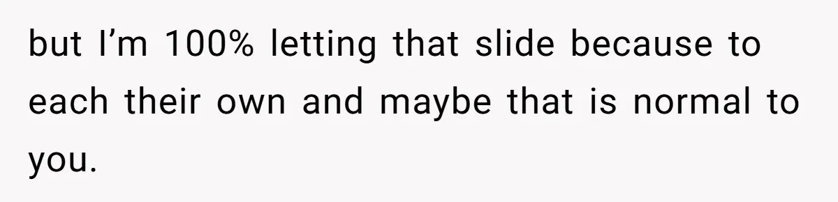 Woman Asks For Son’s House Key, Then Gets Shocked When Daughter-In-Law Says “No Contribution, No Copy” but I’m 100% letting that slide because to each their own and maybe that is normal to you.