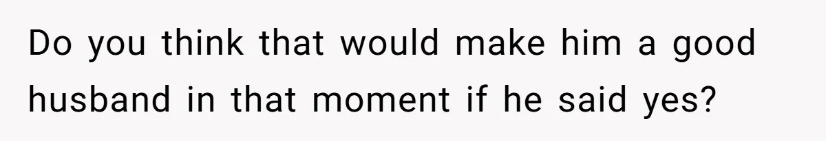 Woman Asks For Son’s House Key, Then Gets Shocked When Daughter-In-Law Says “No Contribution, No Copy” Do you think that would make him a good husband in that moment if he said yes?